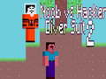 Jeu Noob vs Hacker Diver Suit 2