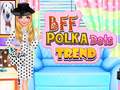 Jeu BFF Polka Dots Trend