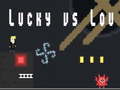 Jeu Lucky vs Lou