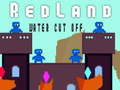 Jeu RedLand Water Cut Off