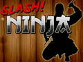 Jeu Slash Ninja
