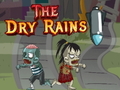 Jeu The Dry Rains