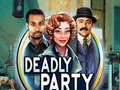 Jeu Deadly Party