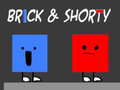 Jeu Brick & Shorty