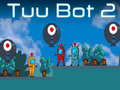 Jeu Tuu Bot 2