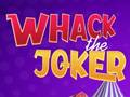 Jeu Whack The Joker