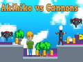 Jeu Akihiko vs Cannons