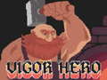 Jeu Vigor Hero