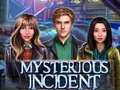 Jeu Mysterious Incident