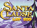 Jeu Santa Claus Lay Egg