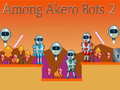 Jeu Among Akero Bots 2