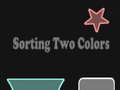 Jeu Sorting Two Colors