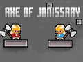 Jeu Axe of Janissary