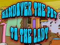 Jeu Handover The Pot To The Lady