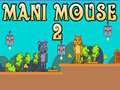 Jeu Mani Mouse 2