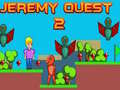 Jeu Jeremy Quest 2