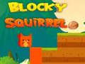Jeu Blocky Squirrel