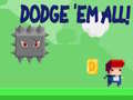 Jeu Dodge 'Em All!