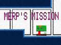 Jeu Merp's Mission