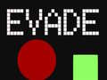 Jeu Evade