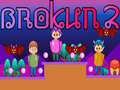 Jeu Brokun 2