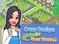 Jeu Crazy Design: Rebuild Your Home
