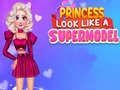Jeu Princess Look Like A Supermodel
