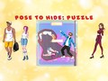 Jeu Pose To Hide Puzzle