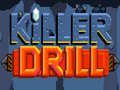 Jeu Killer Drill
