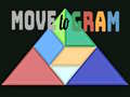 Jeu Move to Gram