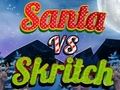 Jeu Santa vs Skritch
