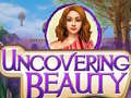 Jeu Uncovering Beauty