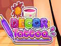 Jeu Decor: Tattoo