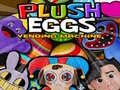 Jeu Plush Eggs Vending Machine