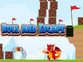 Jeu Roll and Escape