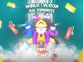 Jeu Miner Tycoon Big Dynamite