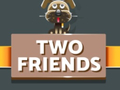 Jeu Two Friends