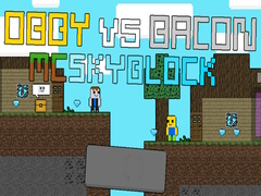 Jeu Obby vs Bacon: MCSkyblock