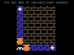 Jeu Top Hat Man in Insignificant Robbery