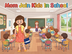 Jeu Mom Join Kids In School