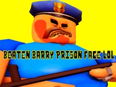 Jeu Beaten Barry Prison Face LOL