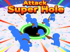 Jeu Attack Super Hole