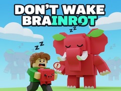 Jeu Don't Wake Brainrot