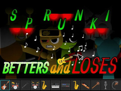 Jeu Sprunki: Betters And Loses