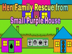 Jeu Hen Family Rescue from Small Purple House