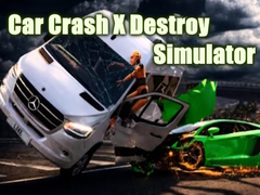 Jeu Car Crash X Destroy Simulator