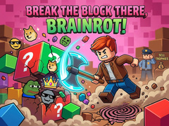 Jeu Break the block there, Brainrot!