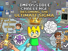 Jeu The Impossible Challenge Becoming The Ultimate Sigma