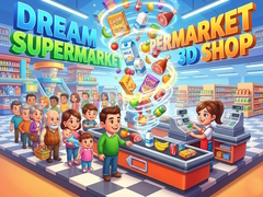Jeu Dream Supermarket 3D Shop