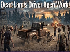 Jeu Dead Lands Driver Open World